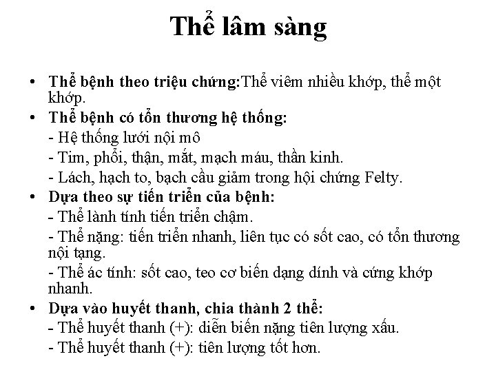 Thể lâm sàng • Thể bệnh theo triệu chứng: Thể viêm nhiều khớp, thể