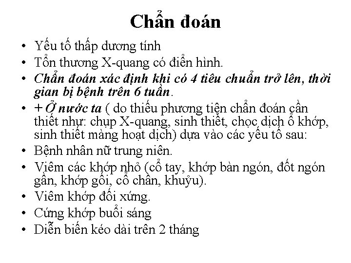 Chẩn đoán • Yếu tố thấp dương tính • Tổn thương X-quang có điển