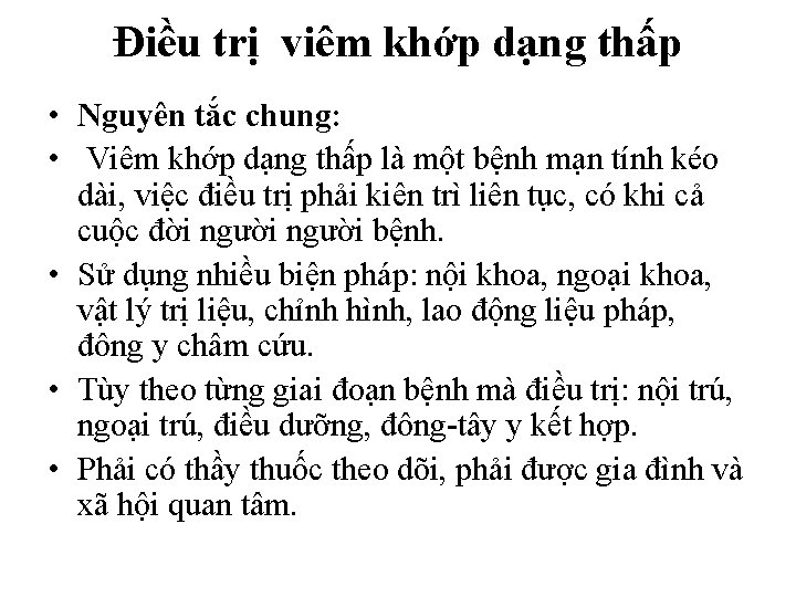 Điều trị viêm khớp dạng thấp • Nguyên tắc chung: • Viêm khớp dạng