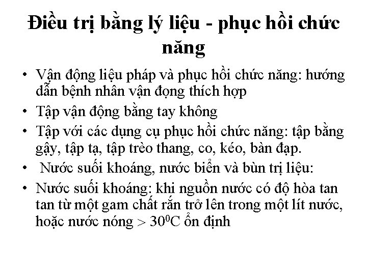 Điều trị bằng lý liệu - phục hồi chức năng • Vận động liệu