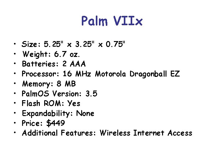 Palm VIIx • • • Size: 5. 25" x 3. 25" x 0. 75"