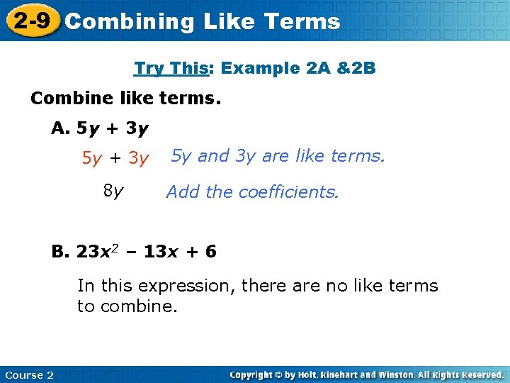 2 -9 Combining Insert Lesson Title Here Like Terms Try This: Example 2 A