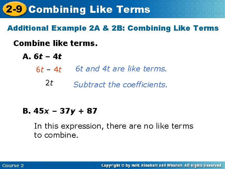 2 -9 Combining Like Terms Additional Example 2 A & 2 B: Combining Like