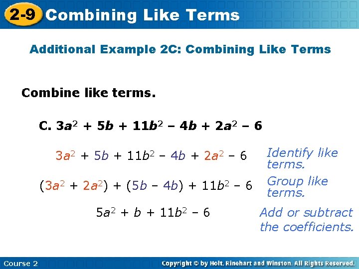 2 -9 Combining Like Terms Additional Example 2 C: Combining Like Terms Combine like