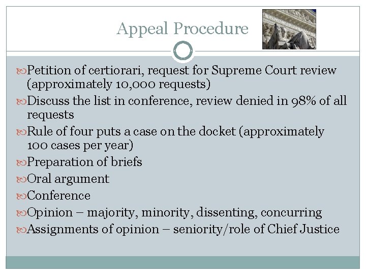 Appeal Procedure Petition of certiorari, request for Supreme Court review (approximately 10, 000 requests)