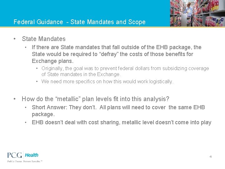 Federal Guidance - State Mandates and Scope • State Mandates • If there are