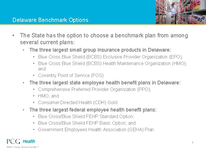 Delaware Benchmark Options • The State has the option to choose a benchmark plan