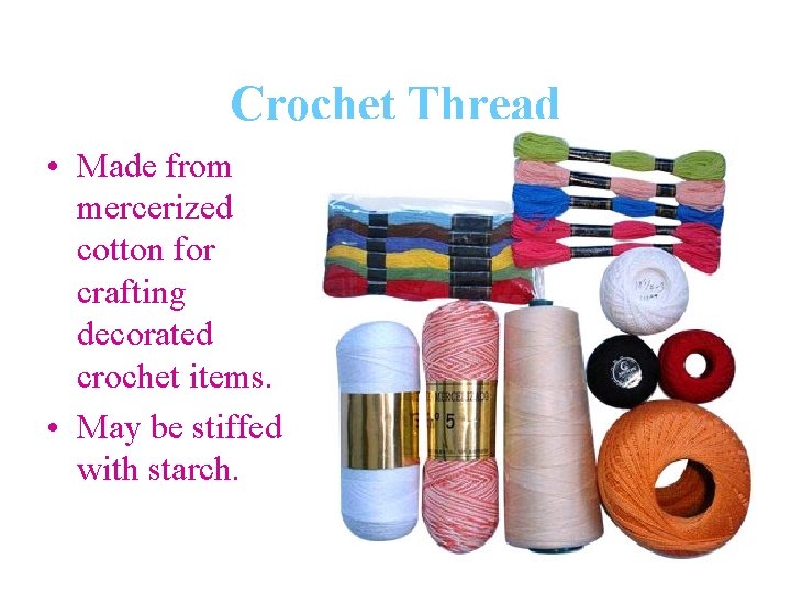 Crochet Thread • Made from mercerized cotton for crafting decorated crochet items. • May