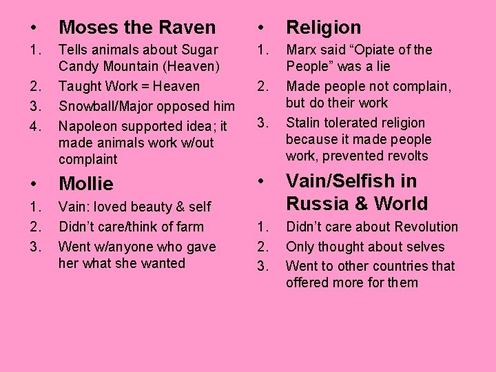  • Moses the Raven • Religion 1. 2. 3. 4. Tells animals about