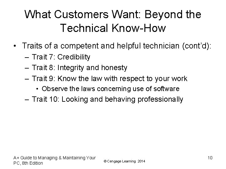 What Customers Want: Beyond the Technical Know-How • Traits of a competent and helpful