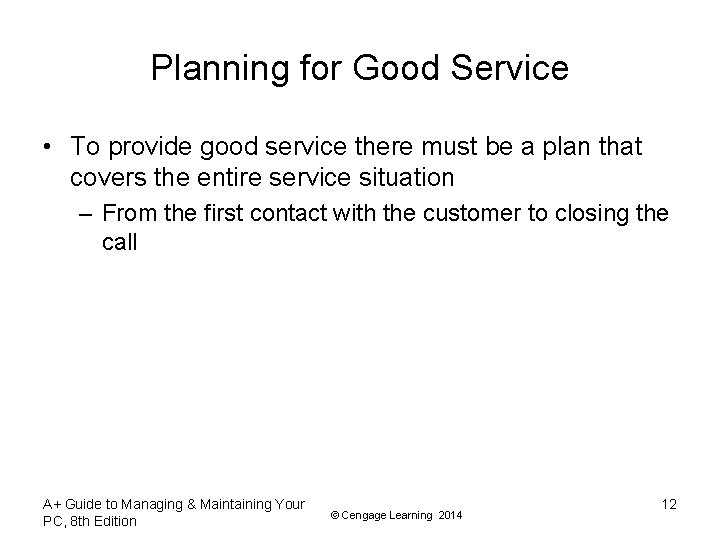 Planning for Good Service • To provide good service there must be a plan