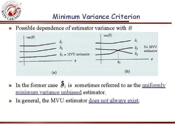 Minimum Variance Criterion Possible dependence of estimator variance with . In the former case