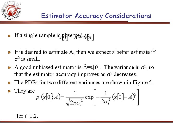 Estimator Accuracy Considerations If a single sample is observed as It is desired to