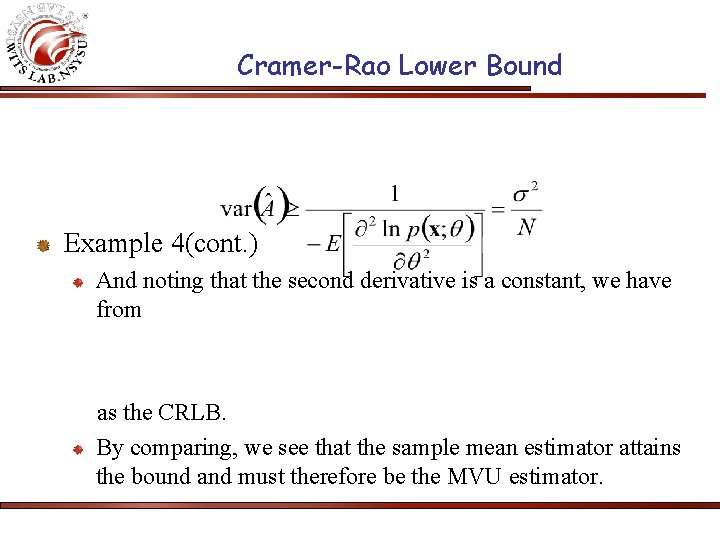 Cramer-Rao Lower Bound Example 4(cont. ) And noting that the second derivative is a