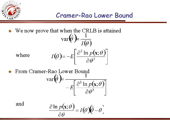 Cramer-Rao Lower Bound We now prove that when the CRLB is attained where From