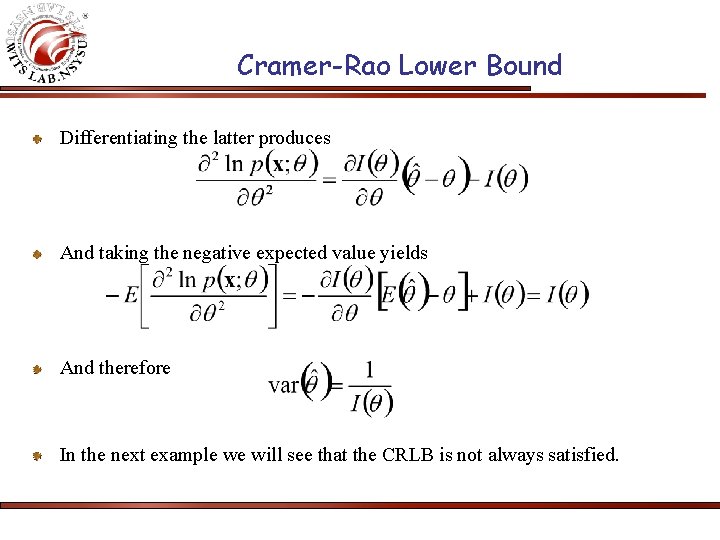 Cramer-Rao Lower Bound Differentiating the latter produces And taking the negative expected value yields