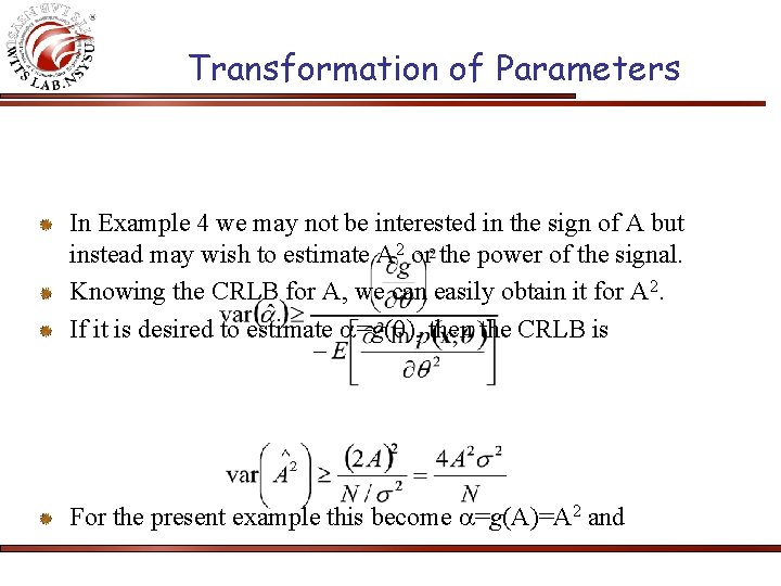 Transformation of Parameters In Example 4 we may not be interested in the sign