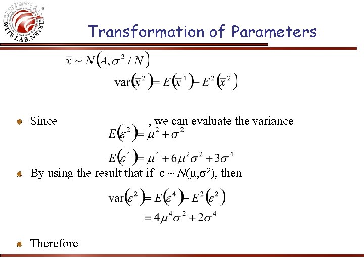 Transformation of Parameters Since , we can evaluate the variance By using the result