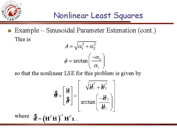 Nonlinear Least Squares Example – Sinusoidal Parameter Estimation (cont. ) This is so that