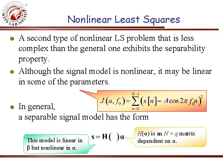 Nonlinear Least Squares A second type of nonlinear LS problem that is less complex