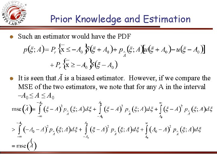 Prior Knowledge and Estimation Such an estimator would have the PDF It is seen