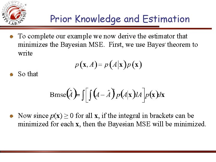 Prior Knowledge and Estimation To complete our example we now derive the estimator that