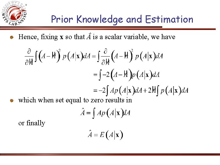 Prior Knowledge and Estimation Hence, fixing x so that is a scalar variable, we