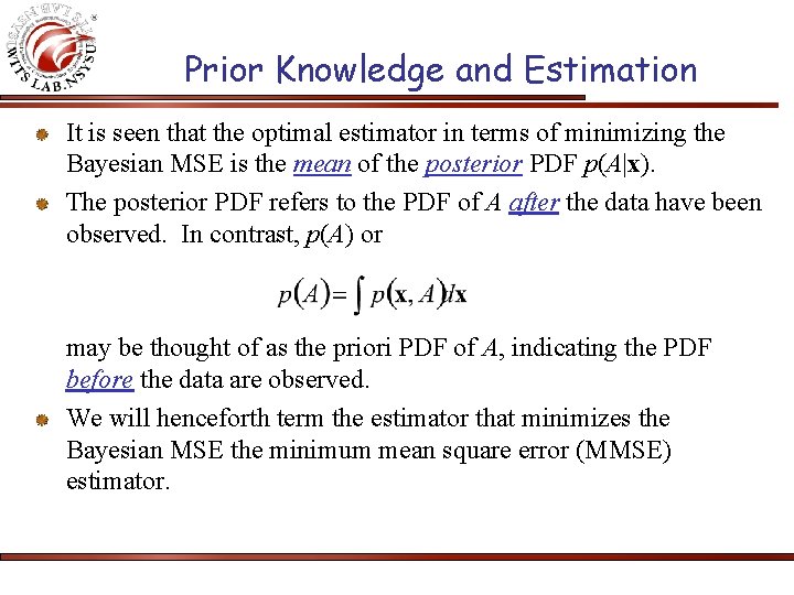 Prior Knowledge and Estimation It is seen that the optimal estimator in terms of
