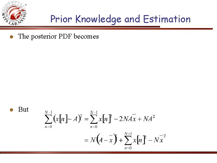 Prior Knowledge and Estimation The posterior PDF becomes But 