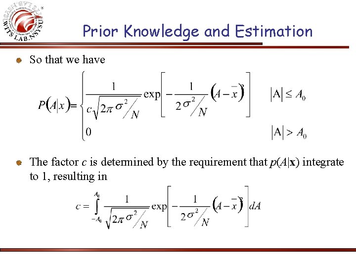 Prior Knowledge and Estimation So that we have The factor c is determined by