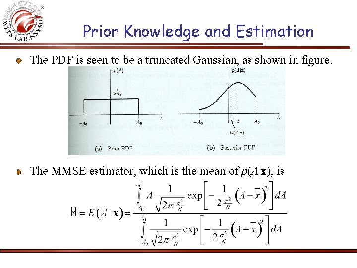 Prior Knowledge and Estimation The PDF is seen to be a truncated Gaussian, as