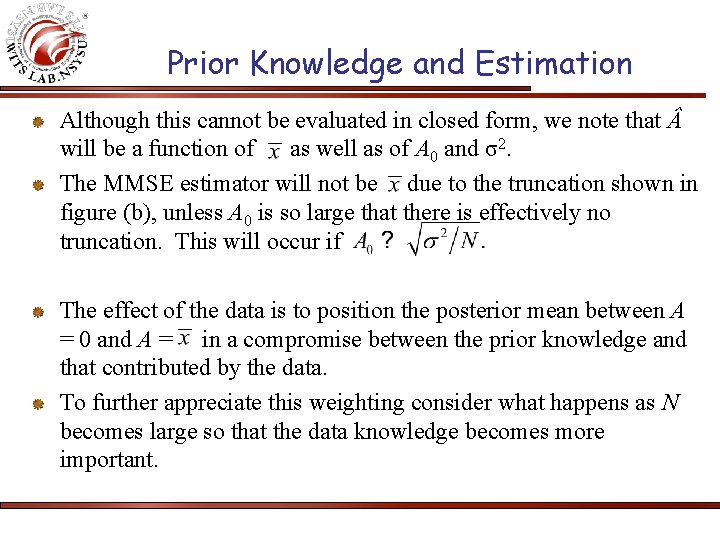 Prior Knowledge and Estimation Although this cannot be evaluated in closed form, we note