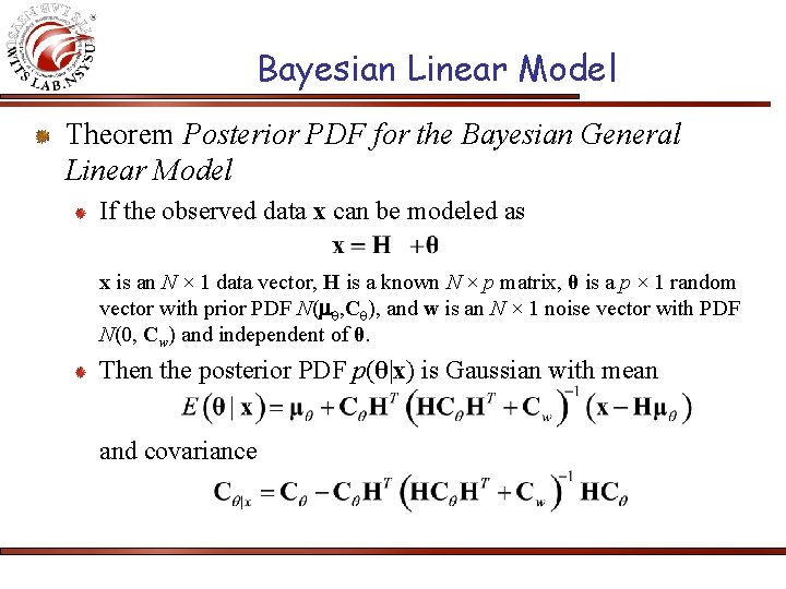 Bayesian Linear Model Theorem Posterior PDF for the Bayesian General Linear Model If the