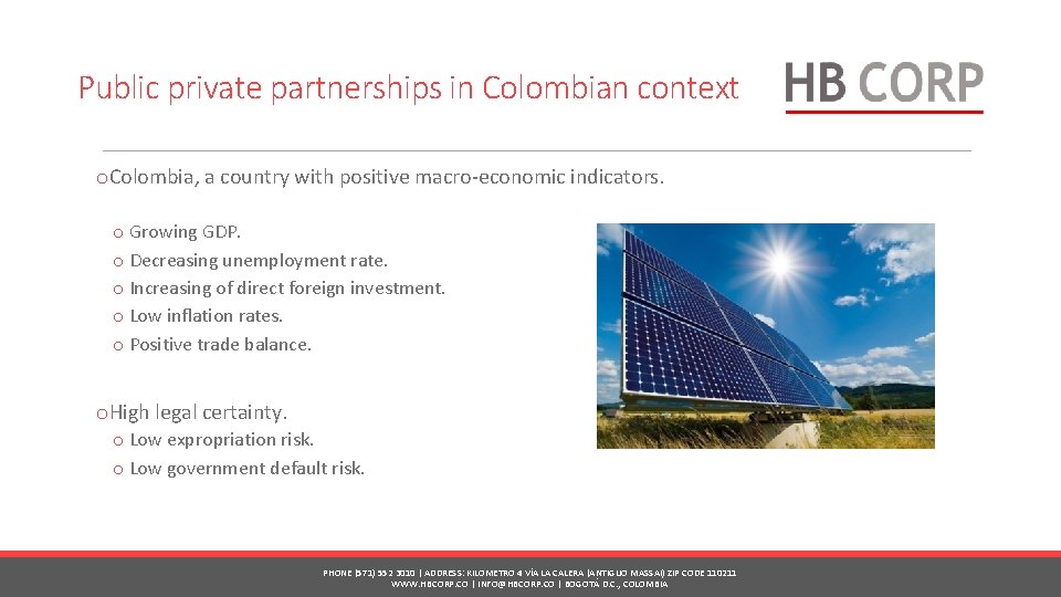 Public private partnerships in Colombian context o. Colombia, a country with positive macro-economic indicators.