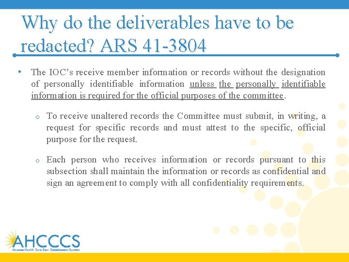 Why do the deliverables have to be redacted? ARS 41 -3804 • The IOC’s