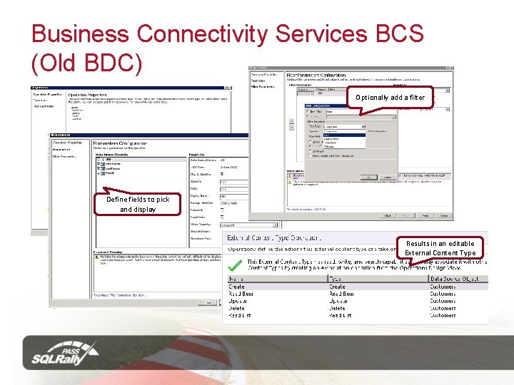 Business Connectivity Services BCS (Old BDC) Optionally add a filter Define fields to pick