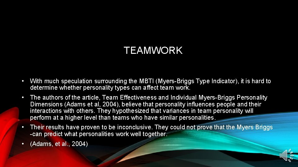 TEAMWORK • With much speculation surrounding the MBTI (Myers-Briggs Type Indicator), it is hard