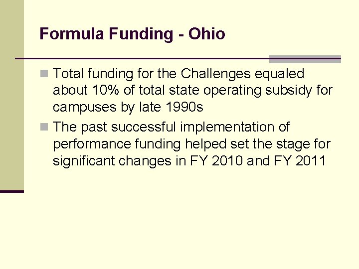 Formula Funding - Ohio n Total funding for the Challenges equaled about 10% of