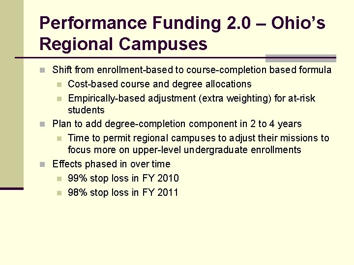 Performance Funding 2. 0 – Ohio’s Regional Campuses n Shift from enrollment-based to course-completion