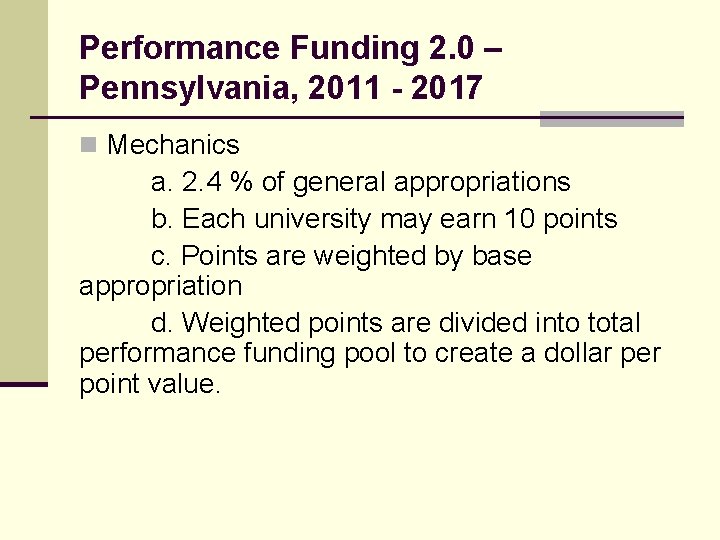 Performance Funding 2. 0 – Pennsylvania, 2011 - 2017 n Mechanics a. 2. 4