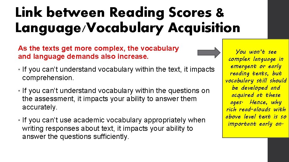 Link between Reading Scores & Language/Vocabulary Acquisition As the texts get more complex, the