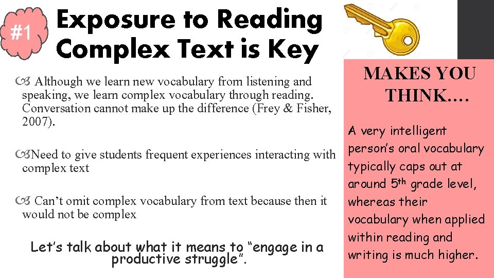 #1 Exposure to Reading Complex Text is Key Although we learn new vocabulary from