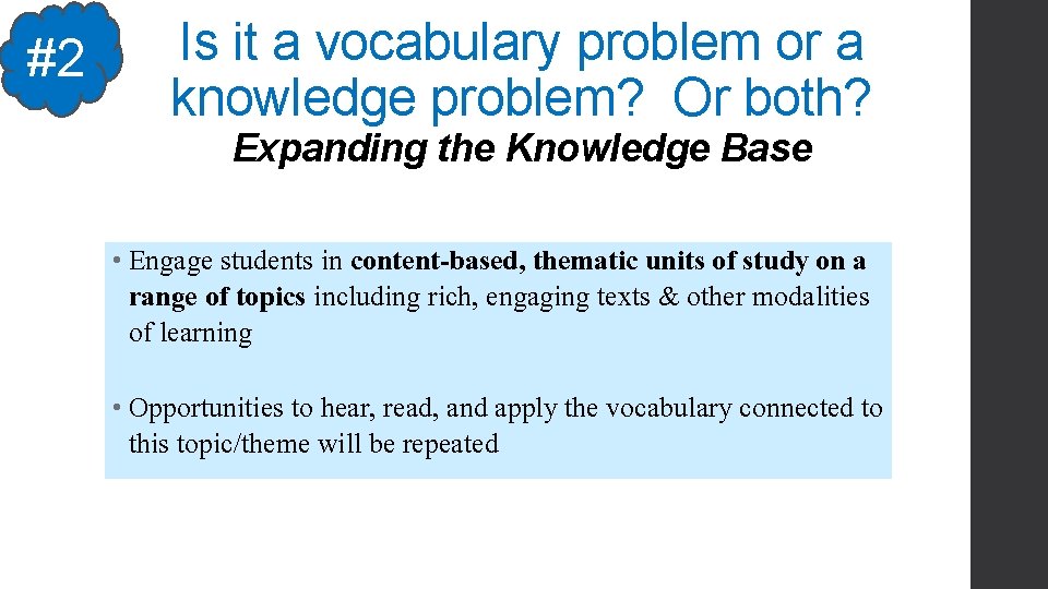 #2 Is it a vocabulary problem or a knowledge problem? Or both? Expanding the