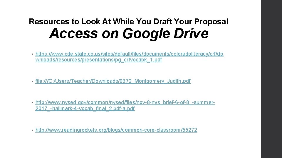 Resources to Look At While You Draft Your Proposal Access on Google Drive •