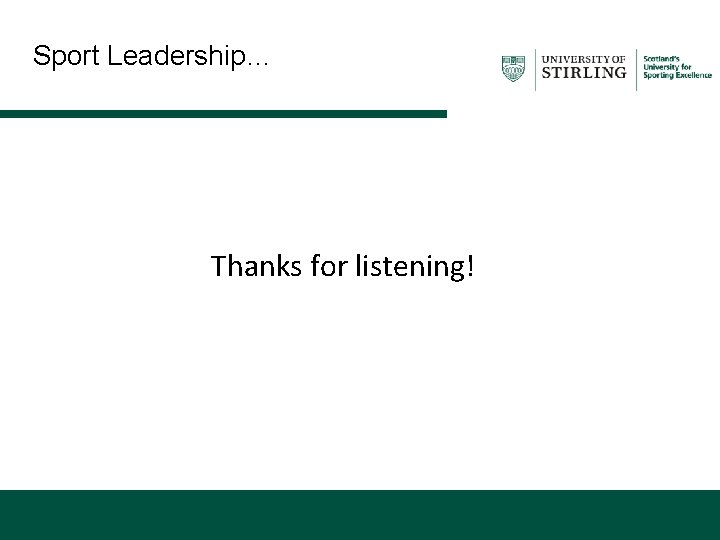 Sport Leadership… Thanks for listening! 