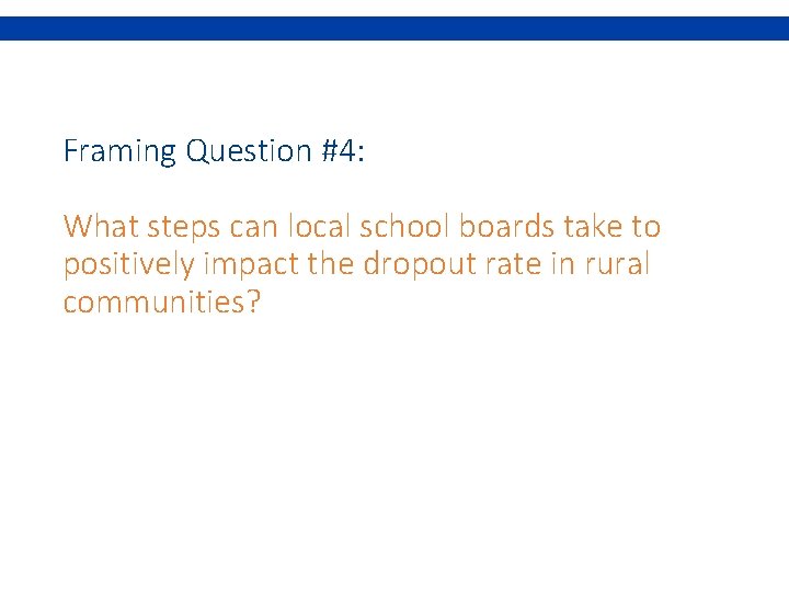 Framing Question #4: What steps can local school boards take to positively impact the