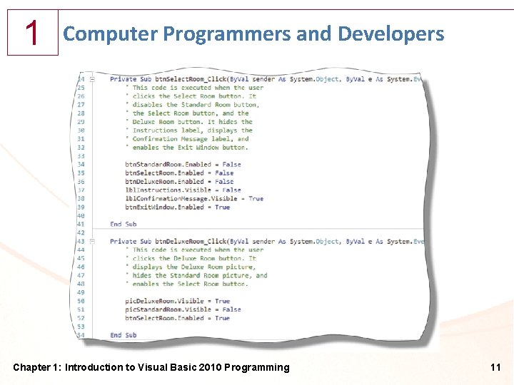 1 Computer Programmers and Developers Chapter 1: Introduction to Visual Basic 2010 Programming 11