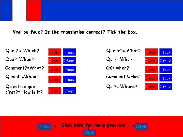 Vrai ou faux? Is the translation correct? Tick the box. Quel? = Which? Quelle?