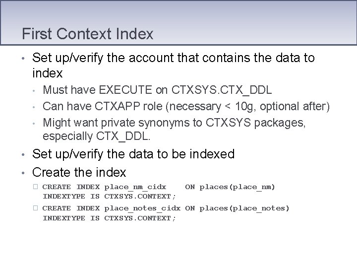First Context Index • Set up/verify the account that contains the data to index