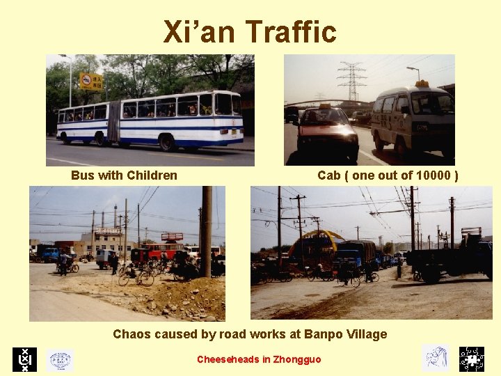 Xi’an Traffic Bus with Children Cab ( one out of 10000 ) Chaos caused